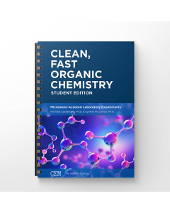 Clean, Fast, Organic Chemistry: Microwave-assisted Laboratory Experiments (Student Edition, Hard Copy)