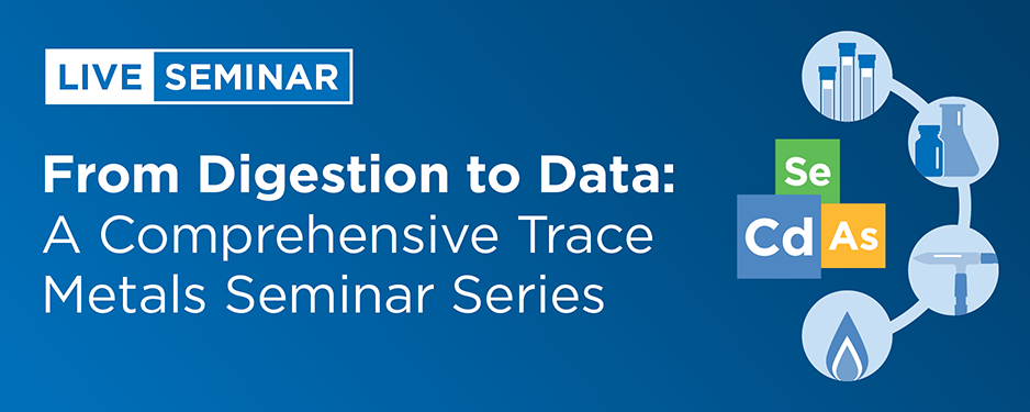 CEM at From Digestion to Data: A Comprehensive Trace Metals Seminar Series - Reno